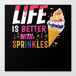 Life Better With Sprinkles Dessert Cream Scoop Canvas Print