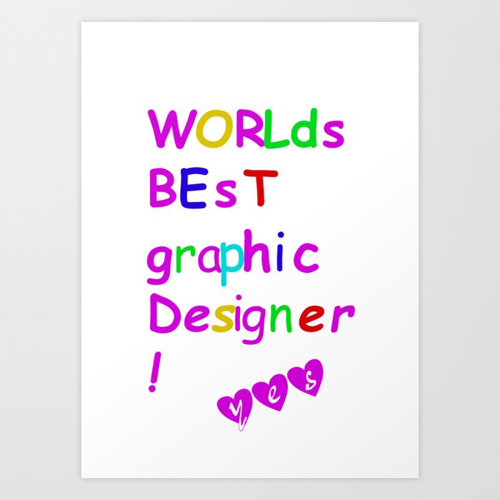 world's best graphic designer Art Print
