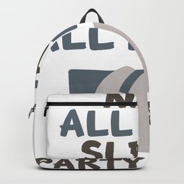 nap sloth sloth party never no party sleep Backpack