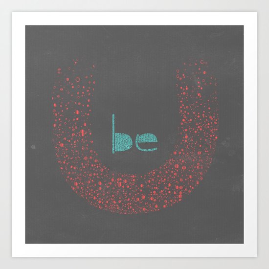 Be You Art Print
