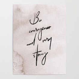 BE COURAGEOUS Poster