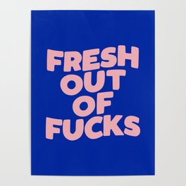 Fresh Out of Fucks Poster
