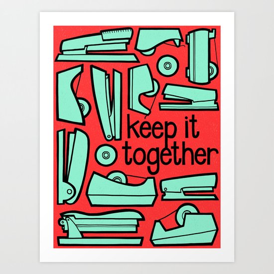 keep it together Art Print