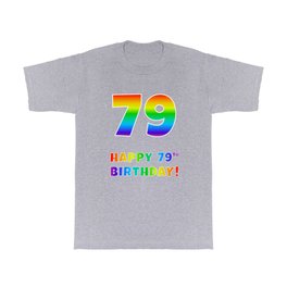 [ Thumbnail: HAPPY 79TH BIRTHDAY - Multicolored Rainbow Spectrum Gradient T Shirt T-Shirt ]