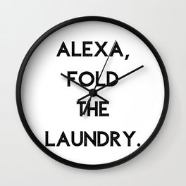 Alexa Fold The Laundry Wall Clock