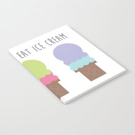 Keep Calm and Eat Ice Cream Notebook