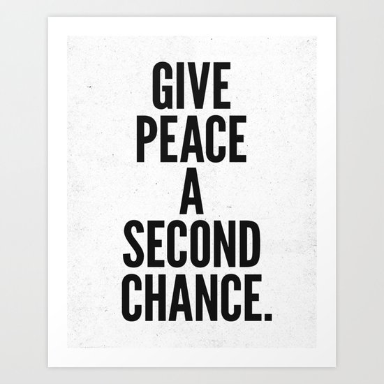 Give Peace a Second Chance. Art Print