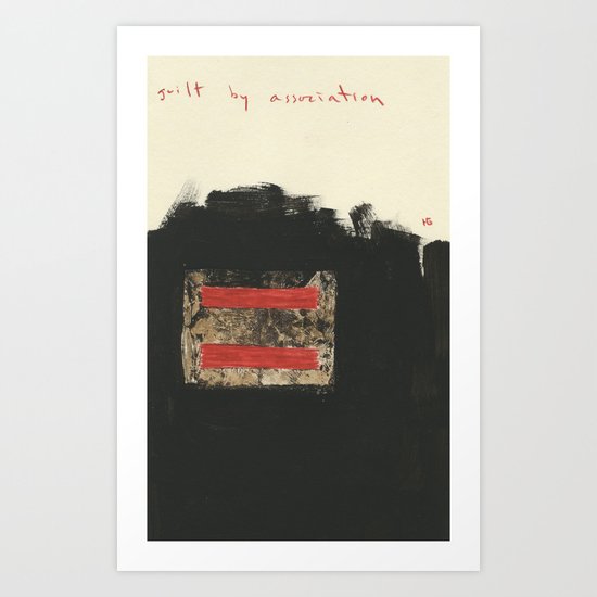 Guilt by Association Art Print