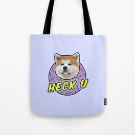 'HECK U' Doge (Akita Inu) Tote Bag