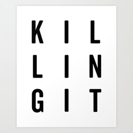 Killing It Motivational Gym Quote Art Print