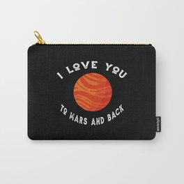 Planet I Love You To Mars An Back Mars Carry-All Pouch