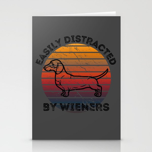 Easily Distracted by Wiener Dogs for Dachshund Fans and Dog Owners Stationery Cards