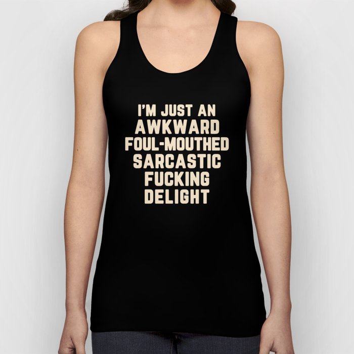Awkward Fucking Delight Funny Sarcastic Rude Quote Tank Top
