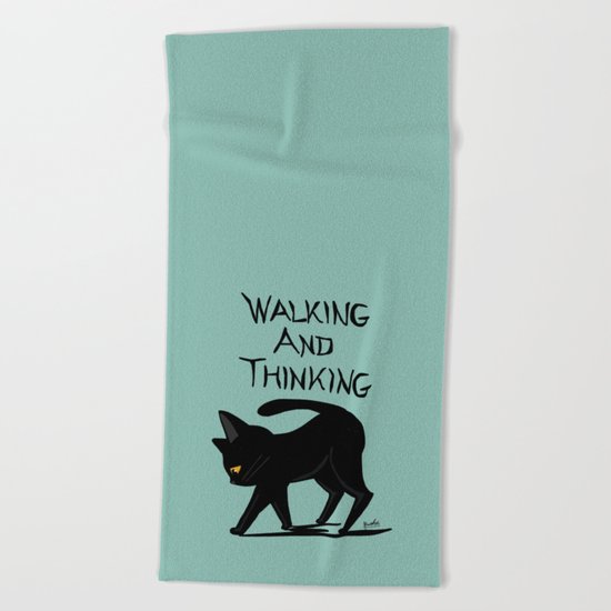 Walking and thinking Beach Towel