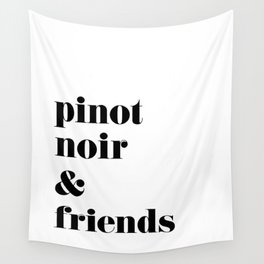 Pinot Noir & Friends Wall Tapestry