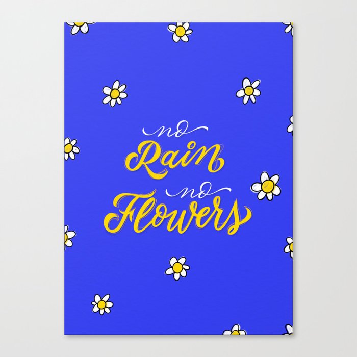 No Rain No Flowers - Blue Canvas Print