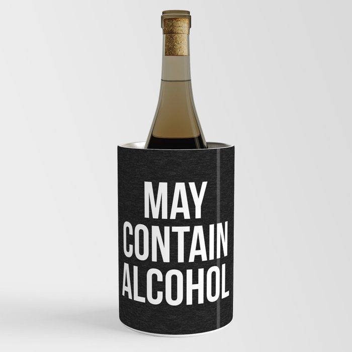 May Contain Alcohol Funny Quote Wine Chiller