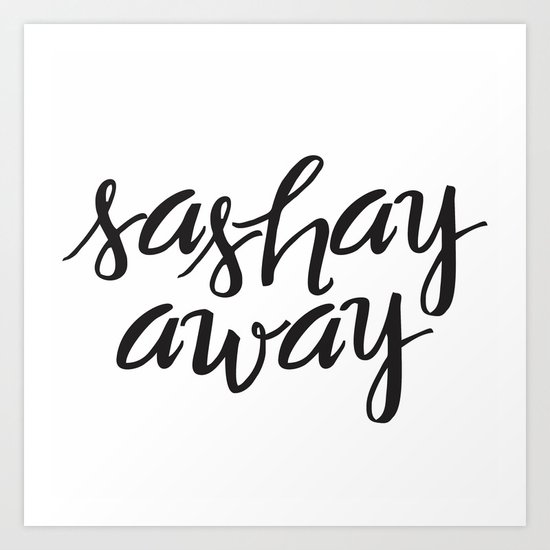 Sashay away Art Print