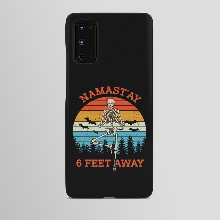 Skeleton Namastay 6 Feet Away Halloween Funny Android Case