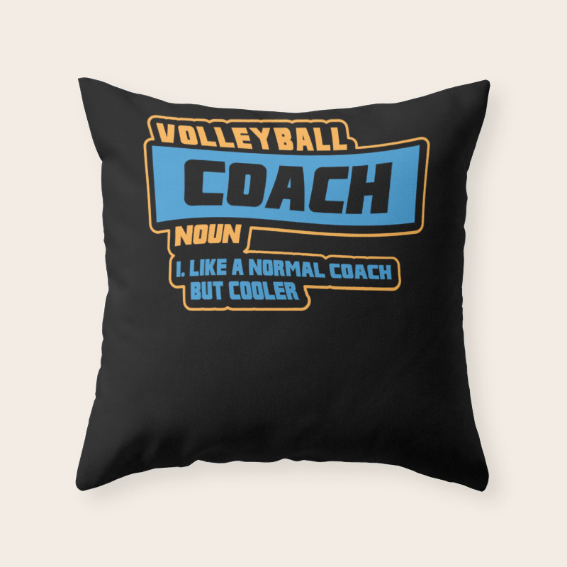 Coach Volleyball Gifts Funny Volleyball Coach Throw Pillow By