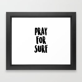 PRAY FOR SURF Framed Art Print