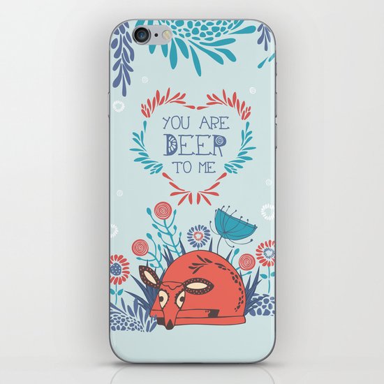 You are Deer to me iPhone & iPod Skin