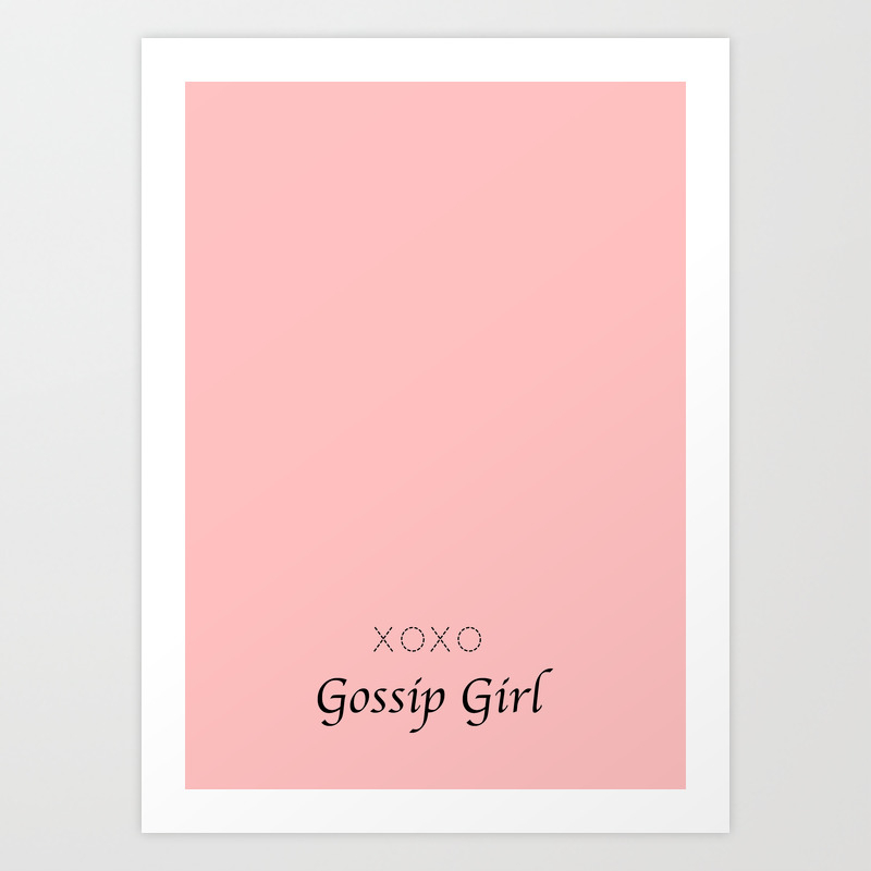 Xoxo Gossip Girl Tvshow Art Print By Aestheticsaloni Society6