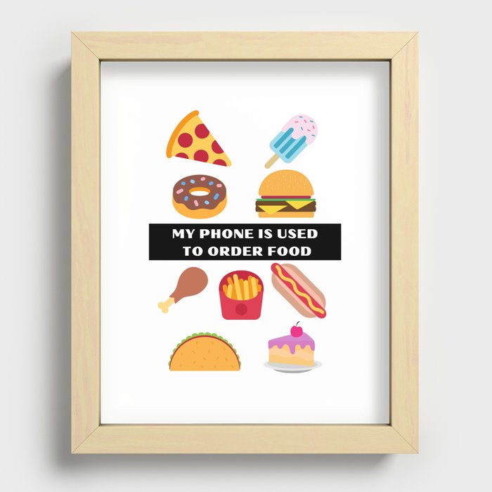 My phone is used to order food Recessed Framed Print