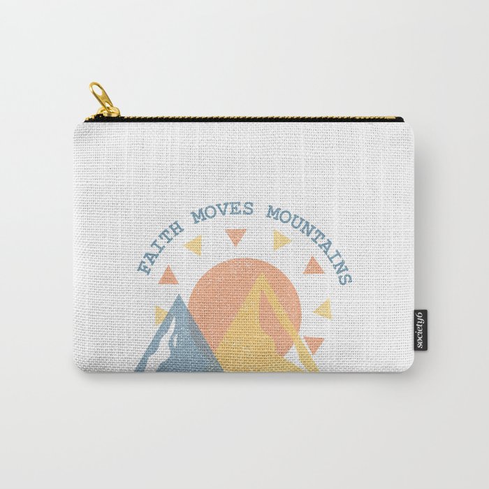 Faith Moves Mountains Carry-All Pouch