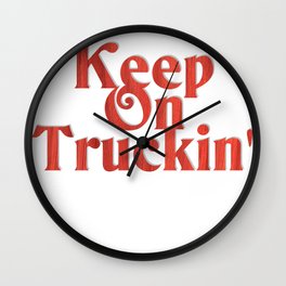 Keep On Truckin' Wall Clock