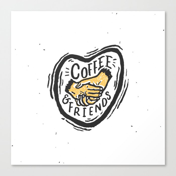 Coffee & Friends ! Canvas Print