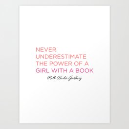 Never Underestimate A Girl With A Book  Art Print