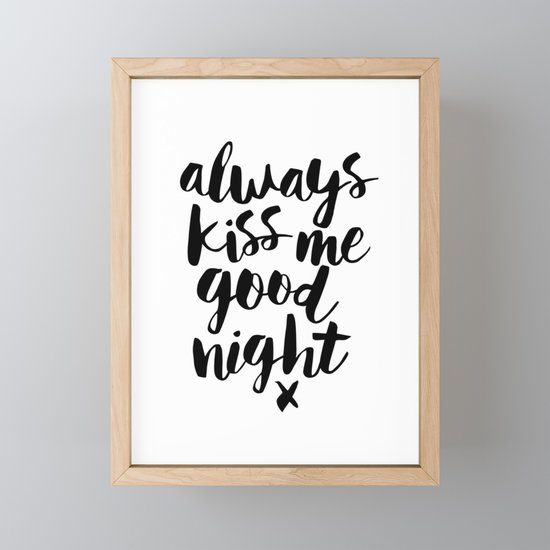 Always Kiss Me Good Night Black White Typography Black And White