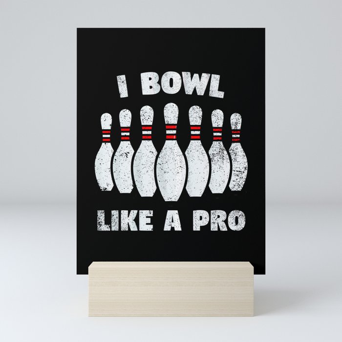 I bowl like a pro Mini Art Print