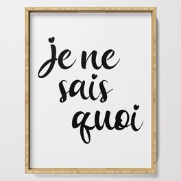 Je Ne Sais Quoi - French Sayings Serving Tray