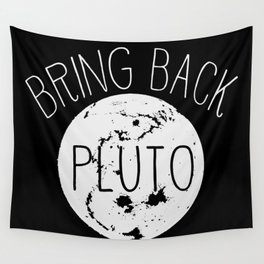 Bring Pluto Back! Wall Tapestry | Digital, Black and White, Illustration 