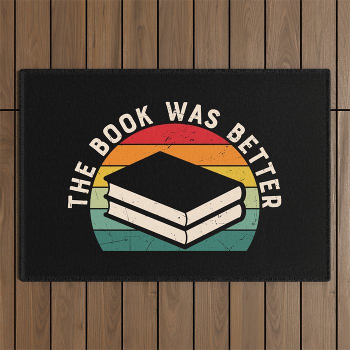The Book Was Better Bookworm Reading Funny Outdoor Rug