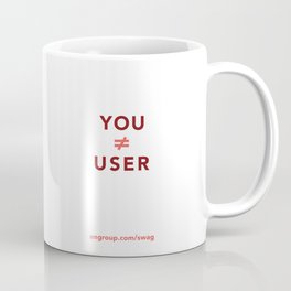 You Are Not The User Mug