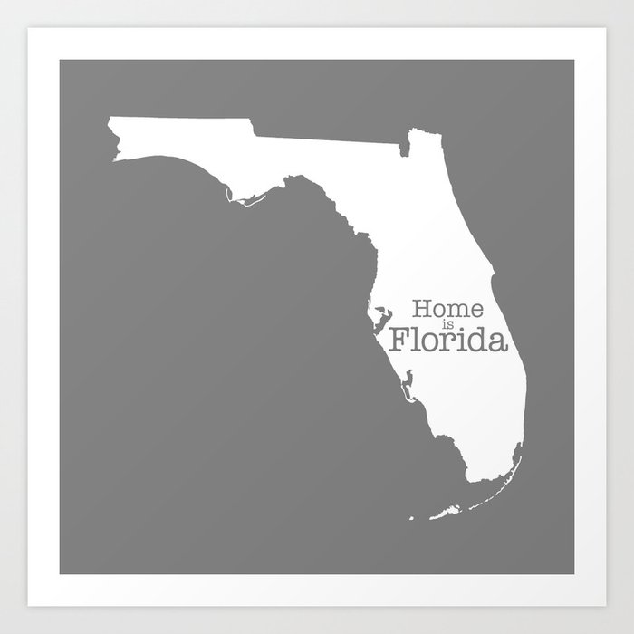 Home is Florida - Florida is home Art Print