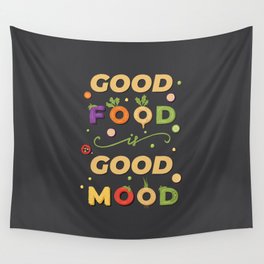 good food is good mood Wall Tapestry