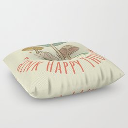 Think Happy Thoughts | Mushrooms Floor Pillow