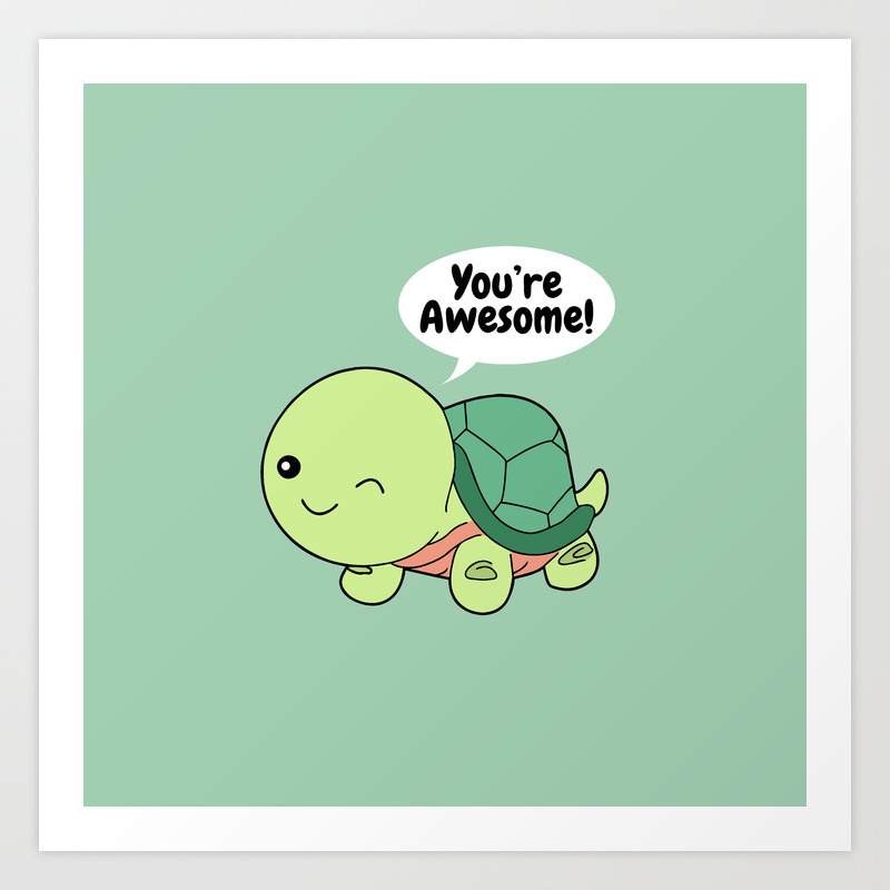 Cute Winking Turtle Cartoon You're Awesome Green Candy Pastel Art Print by  MavenHaven | Society6