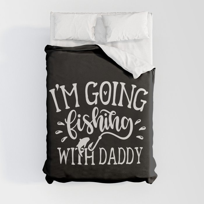 I'm Going Fishing With Daddy Cute Kids Hobby Duvet Cover