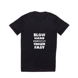 Blow Hard Finger Fast Flute product | Instrument Music Idea T Shirt