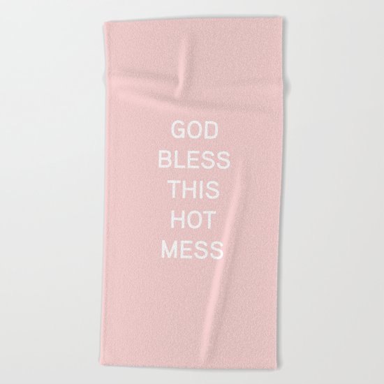 God Bless This Hot Mess Beach Towel