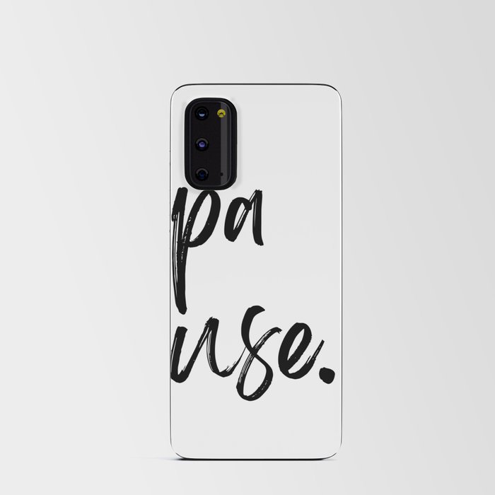 Pause. Inspirational Quotes  Android Card Case