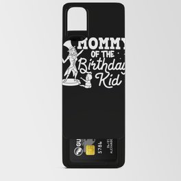 Circus Birthday Party Mom Theme Cake Ringmaster Android Card Case