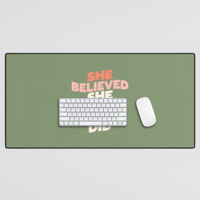 She Believed She Could So She Did Desk Mat