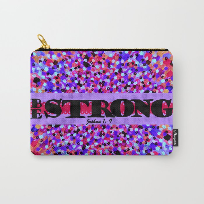 BE STRONG Bold Colorful Purple Abstract Painting Pattern Christian Scripture Inspiration Typography Carry-All Pouch