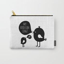 My Bird Can Sing! Carry-All Pouch